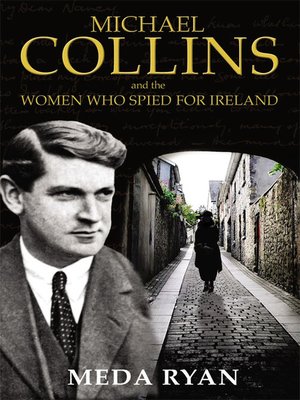 cover image of Michael Collins and the Women Who Spied For Ireland